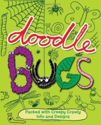 Doodle Bugs: Packed with Creepy Crawly Info and Designs