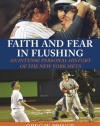 Faith and Fear in Flushing: An Intense Personal History of the New York Mets