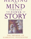 Healing the Mind through the Power of Story: The Promise of Narrative Psychiatry