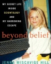 Beyond Belief: My Secret Life Inside Scientology and My Harrowing Escape