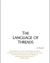 The Language of Threads: A Novel