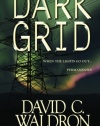 Dark Grid: When The Lights Go Out...Permanently.