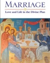 Marriage: Love and Life in the Divine Plan