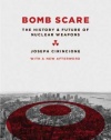 Bomb Scare: The History and Future of Nuclear Weapons