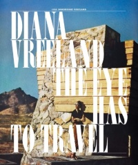 Diana Vreeland: The Eye Has to Travel