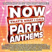 Now That's What I Call Party Anthems