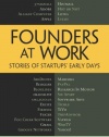 Founders at Work: Stories of Startups' Early Days (Recipes: a Problem-Solution Ap)