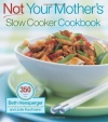 Not Your Mother's Slow Cooker Cookbook (NYM Series)