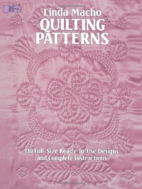 Quilting Patterns: 110 Full-Size Ready-to-Use Designs and Complete Instructions (Dover Quilting)