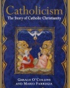 Catholicism: The Story of Catholic Christianity