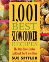 1,001 Best Slow-Cooker Recipes: The Only Slow-Cooker Cookbook You'll Ever Need