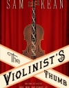 The Violinist's Thumb: And Other Lost Tales of Love, War, and Genius, as Written by Our Genetic Code