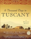 A Thousand Days in Tuscany: A Bittersweet Adventure