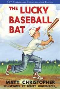 The Lucky Baseball Bat: 50th Anniversary Commemorative Edition (Matt Christopher Sports Fiction)