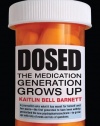 Dosed: The Medication Generation Grows Up