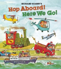 Richard Scarry's Hop Aboard! Here We Go!