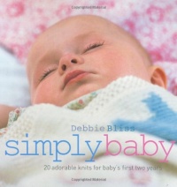 Simply Baby: 20 Special Handknits for Baby's First Two Years