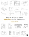 Unwin Student Pack: Twenty Buildings Every Architect Should Understand