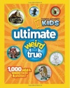 NG Kids Ultimate Weird but True: 1,000 Wild & Wacky Facts and Photos (National Geographic Kids Weird But True)