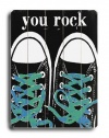 You Rock 18x24 Artistic Planked Wood Sign by Lisa Weedn