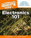 The Complete Idiot's Guide to Electronics 101