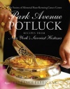 Park Avenue Potluck: Recipes from New York's Savviest Hostesses