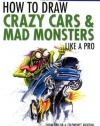 How To Draw Crazy Cars & Mad Monsters Like a Pro (Motorbooks Studio)