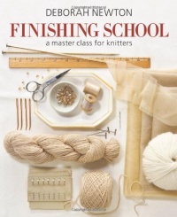 Finishing School: A Master Class for Knitters