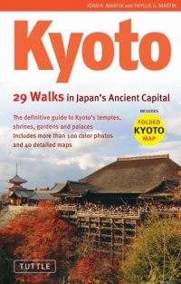 Kyoto: 29 Walks in Japan's Ancient Capital