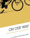 On Our Way: Christian Practices for Living a Whole Life