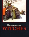 Hunting for Witches: A Visitor's Guide to the Salem Witch Trials