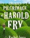 The Unlikely Pilgrimage of Harold Fry: A Novel