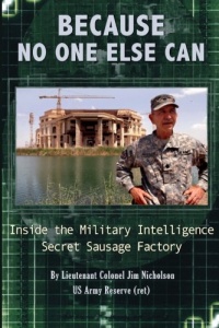 Because No One Else Can: Inside the Military Intelligence Secret Sausage Factory