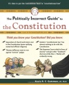 The Politically Incorrect Guide to the Constitution (Politically Incorrect Guides)