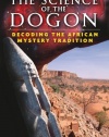 The Science of the Dogon: Decoding the African Mystery Tradition