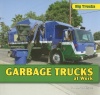 Garbage Trucks at Work (Big Trucks)