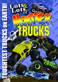 Lots and Lots of Monster Trucks Vol. 2 - Toughest Trucks on Earth