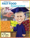 Jeff Novick's Fast Food 3: Shopping School