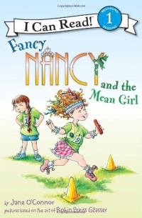 Fancy Nancy and the Mean Girl (I Can Read Book 1)