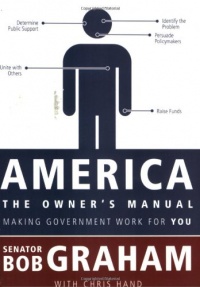 America, the Owner's Manual: Making Government Work for You