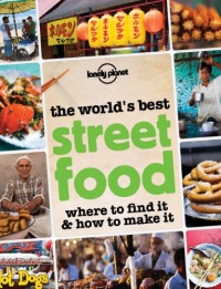 Lonely Planet The World's Best Street Food (General Pictorial)