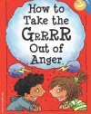 How to Take the Grrrr Out of Anger (Laugh & Learn)