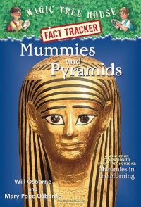 Magic Tree House Fact Tracker #3: Mummies and Pyramids: A Nonfiction Companion to Magic Tree House #3: Mummies in the Morning