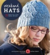 Weekend Hats: 25 Knitted Caps, Berets, Cloches, and More