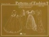 Patterns of Fashion 2: Englishwomen's Dresses & Their Construction C. 1860-1940