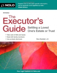 The Executor's Guide: Settling a Loved One's Estate or Trust