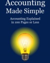 Accounting Made Simple: Accounting Explained in 100 Pages or Less