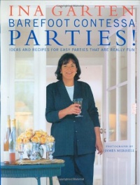 Barefoot Contessa Parties! Ideas and Recipes for Easy Parties That Are Really Fun