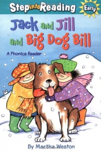 Jack and Jill and Big Dog Bill: A Phonics Reader (Step Into Reading)