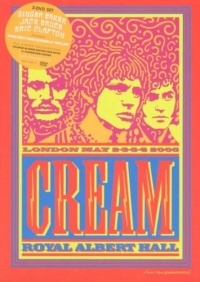 Cream - Royal Albert Hall - London May 2-3-5-6 2005